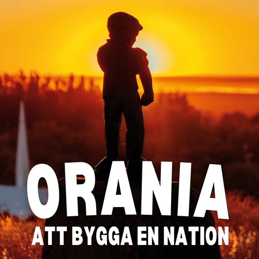 Orania Att Bygga en Nation (hårdpärm)